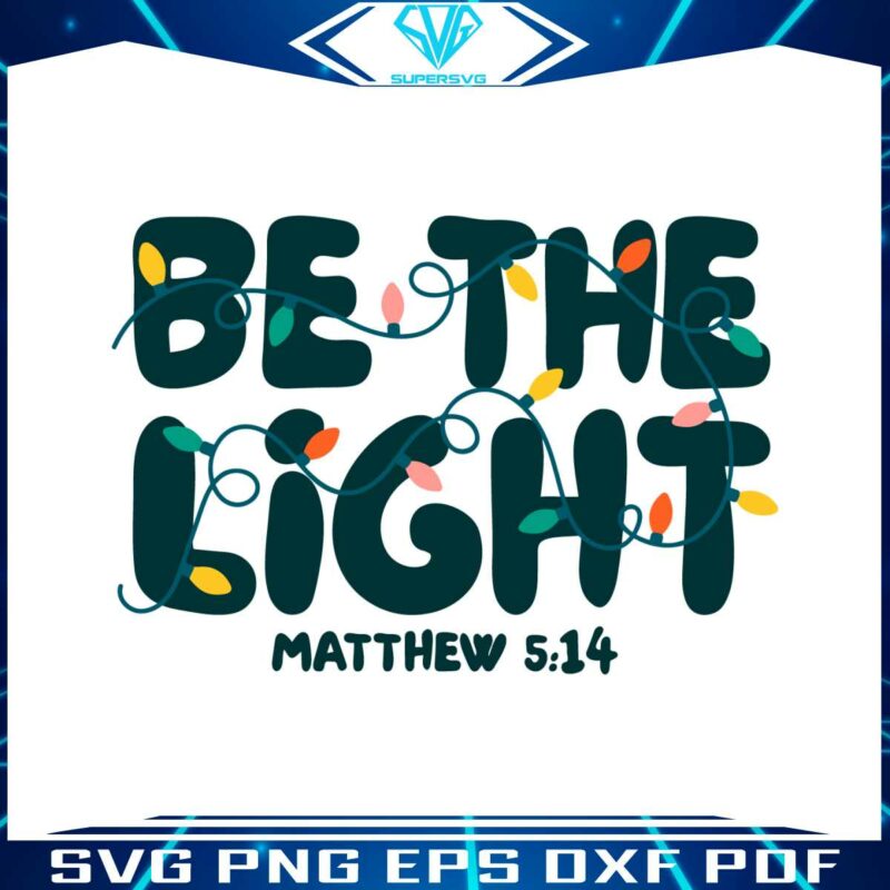 retro-be-the-light-matthew-christmas-lights-svg-download