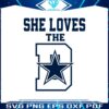 she-loves-the-dallas-cowboys-nfl-team-svg-cricut-files