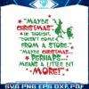 maybe-christmas-he-thought-doesnt-come-from-a-store-svg