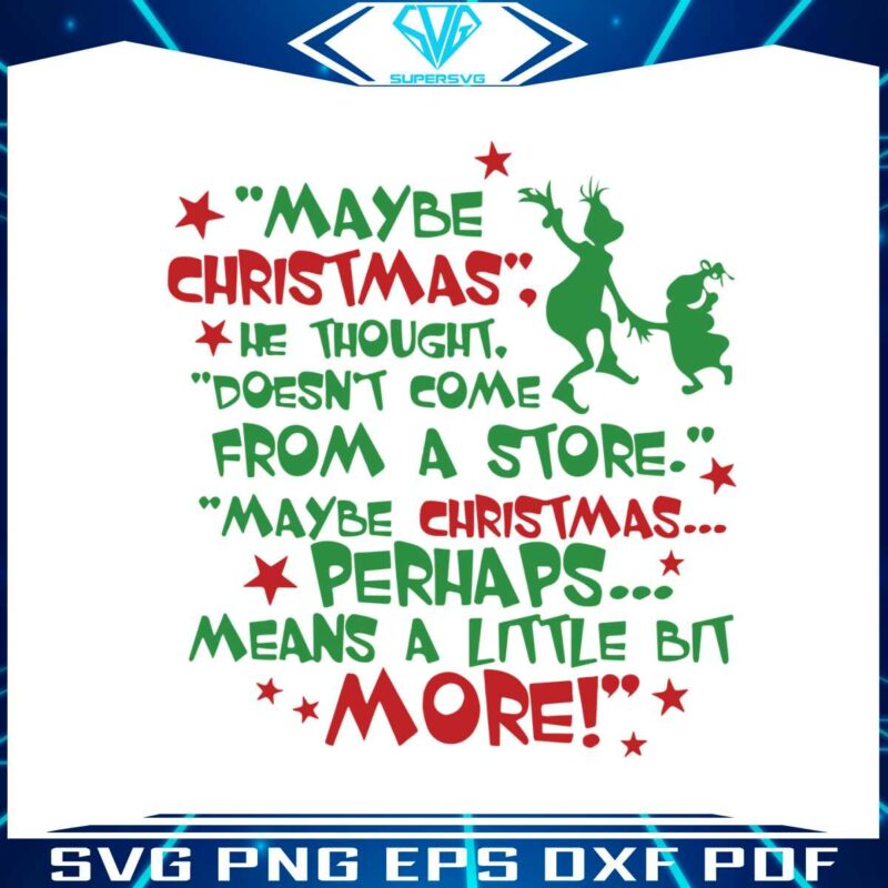 maybe-christmas-he-thought-doesnt-come-from-a-store-svg