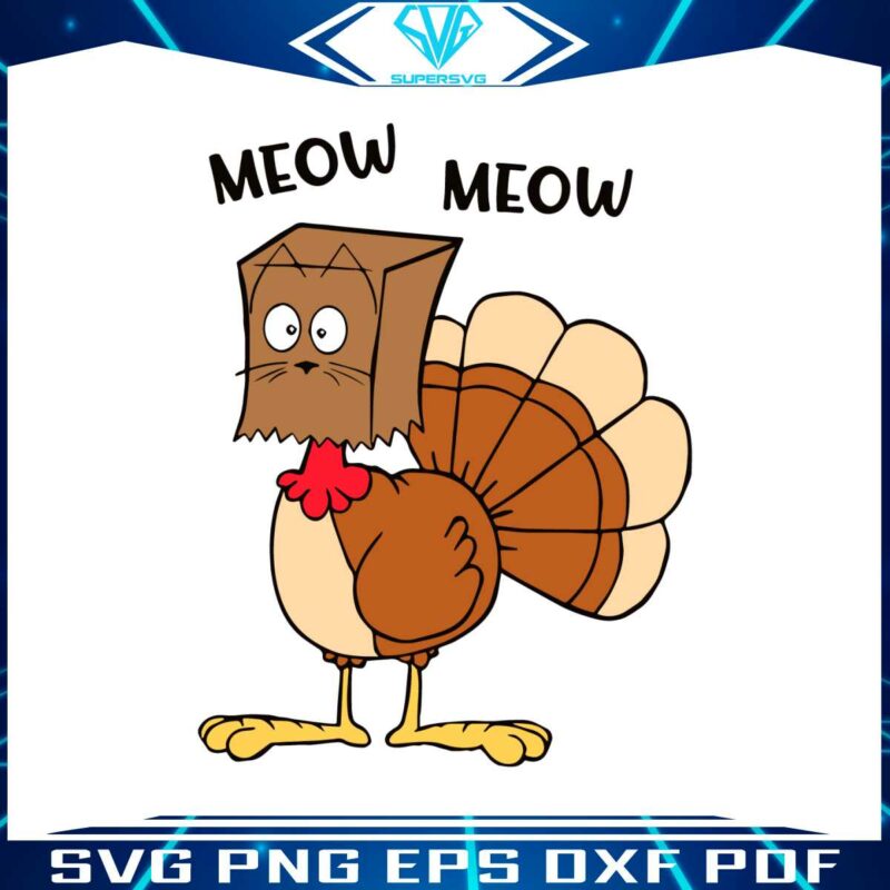 meow-meow-funny-turkey-thanksgiving-svg-for-cricut-files