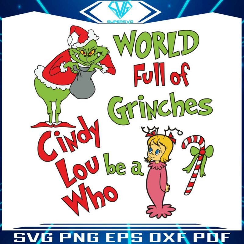 world-full-of-grinches-be-a-cindy-lou-who-svg-for-cricut-files
