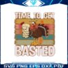 time-to-get-basted-thanksgiving-png-sublimation-design