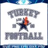 thanksgiving-dallas-turkey-and-football-svg-digital-files