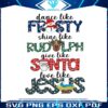 dance-like-frosty-shine-like-rudolph-png-download-file