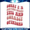 sorry-for-having-great-tits-and-correct-opinions-svg-file