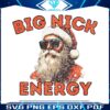 big-nick-energy-funny-santa-png-sublimation-download