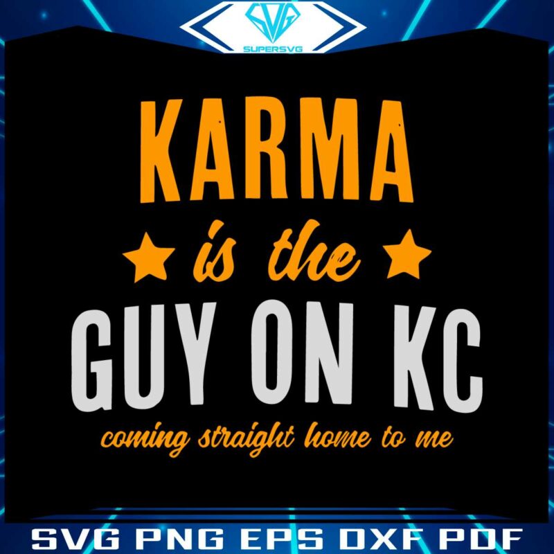 karma-is-the-guy-on-kc-swift-kelce-svg-digital-cricut-file