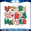 your-words-matter-sped-teacher-svg-digital-cricut-file