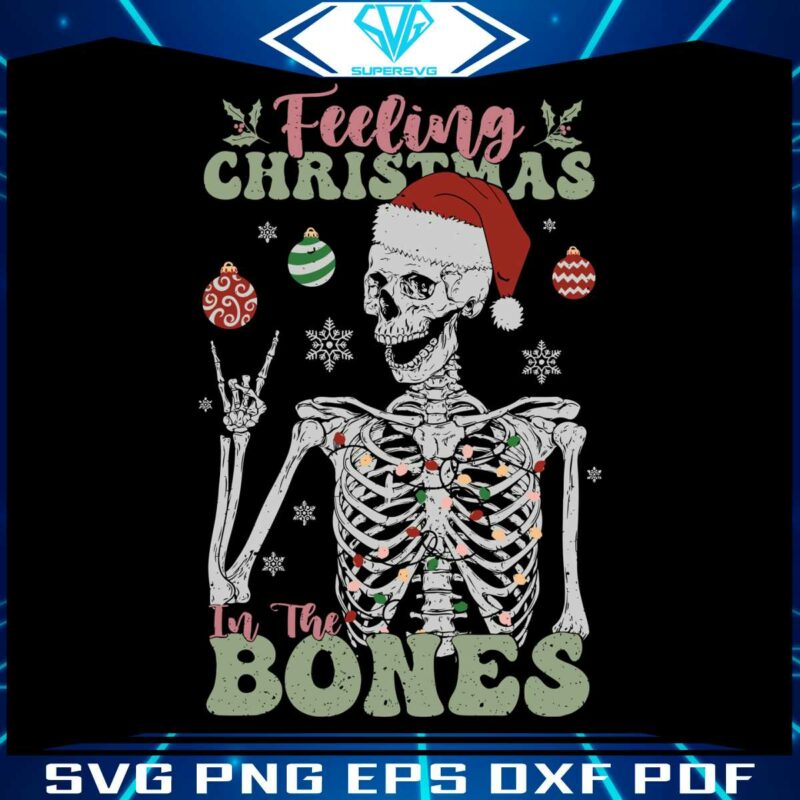 feeling-christmas-in-the-bones-svg-graphic-design-file