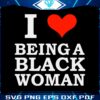 i-love-being-a-black-woman-svg-graphic-design-file