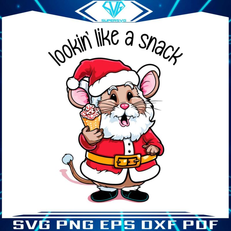 lookin-like-a-snack-santa-mouse-christmas-svg-file
