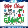 mrs-claus-but-married-to-the-grinch-svg-digital-cricut-file