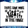 theres-some-whos-in-this-house-svg-digital-cricut-file