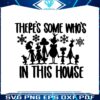 theres-some-whos-in-this-house-svg-digital-cricut-file