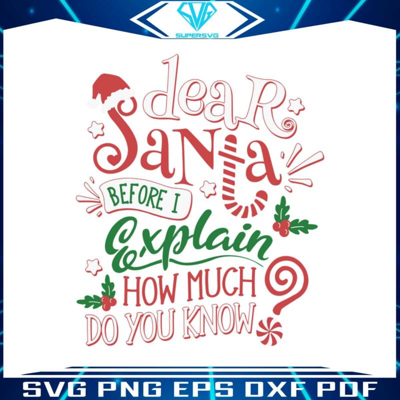 dear-santa-before-i-exxplain-how-much-do-you-know-svg