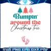 bumpin-around-the-christmas-tree-svg-for-cricut-files