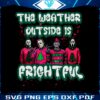 horror-guys-the-weather-outside-is-frightful-png-file