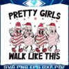 funny-pretty-girls-walk-like-this-svg