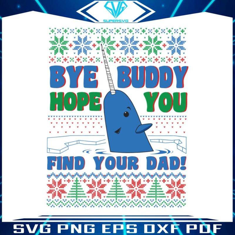 buddy-hope-you-find-your-dad-svg