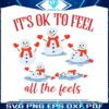 ok-to-feel-all-the-feels-snowman-svg