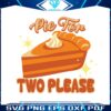 pie-for-two-please-mom-to-be-svg