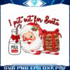 i-put-out-for-santa-christmas-png