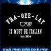 fra-gee-lay-it-must-be-italian-svg