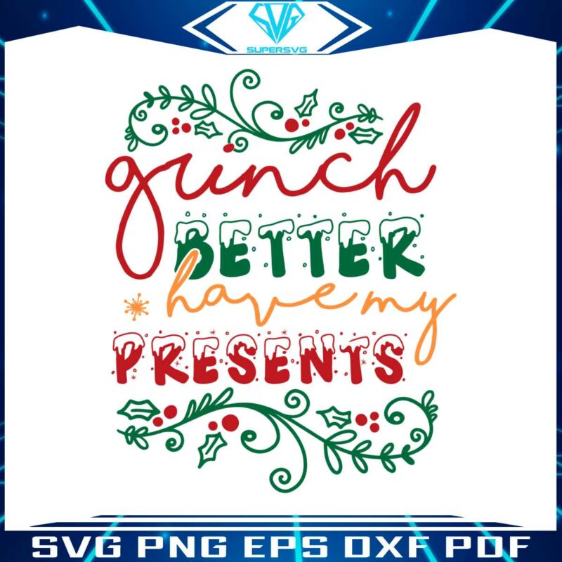 grinch-better-have-my-presents-svg