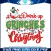 drink-up-grinches-its-christmas-svg