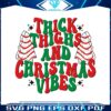 thick-thighs-and-christmas-vibes-svg