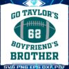 go-taylors-boyfriends-brother-svg