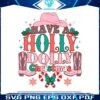 have-a-holly-dolly-christmas-svg