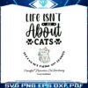 life-isnt-all-about-cats-svg