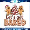 gingerbread-cookies-lets-get-baked-svg