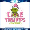love-them-kids-teacher-life-svg