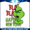 bla-bla-happy-new-year-grinch-svg
