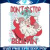 dont-stop-believin-snow-santa-svg