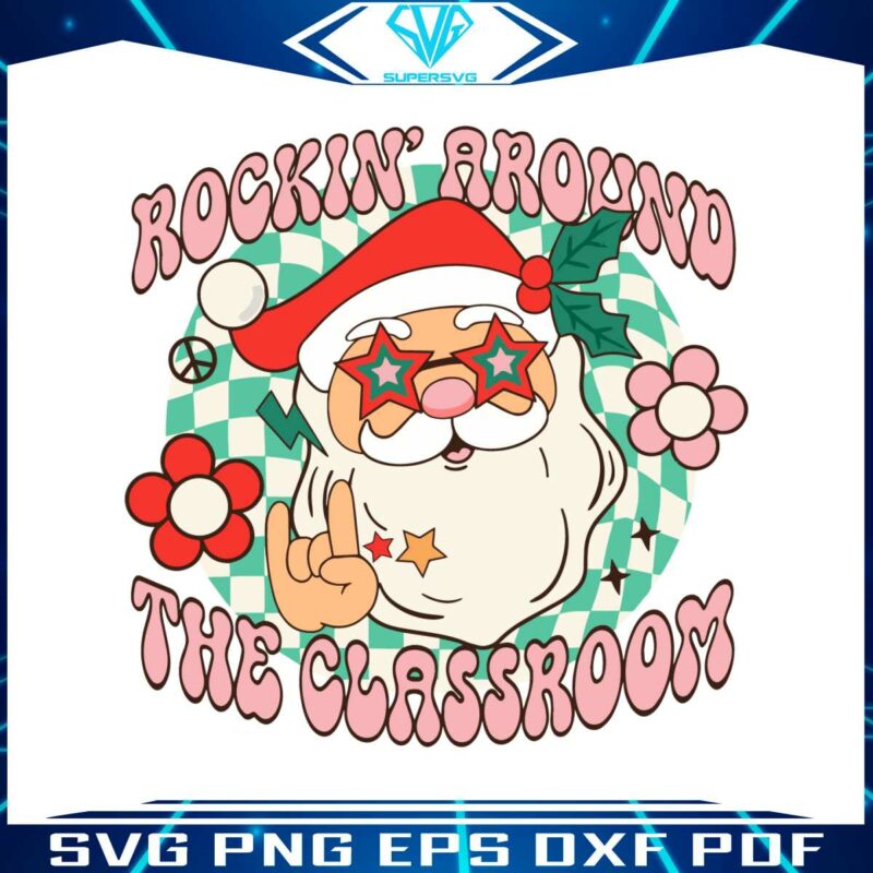 santa-rockin-around-the-classroom-svg