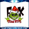 funny-grinch-fuck-team-kids-svg