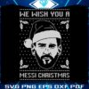 we-wish-you-a-messi-christmas-svg