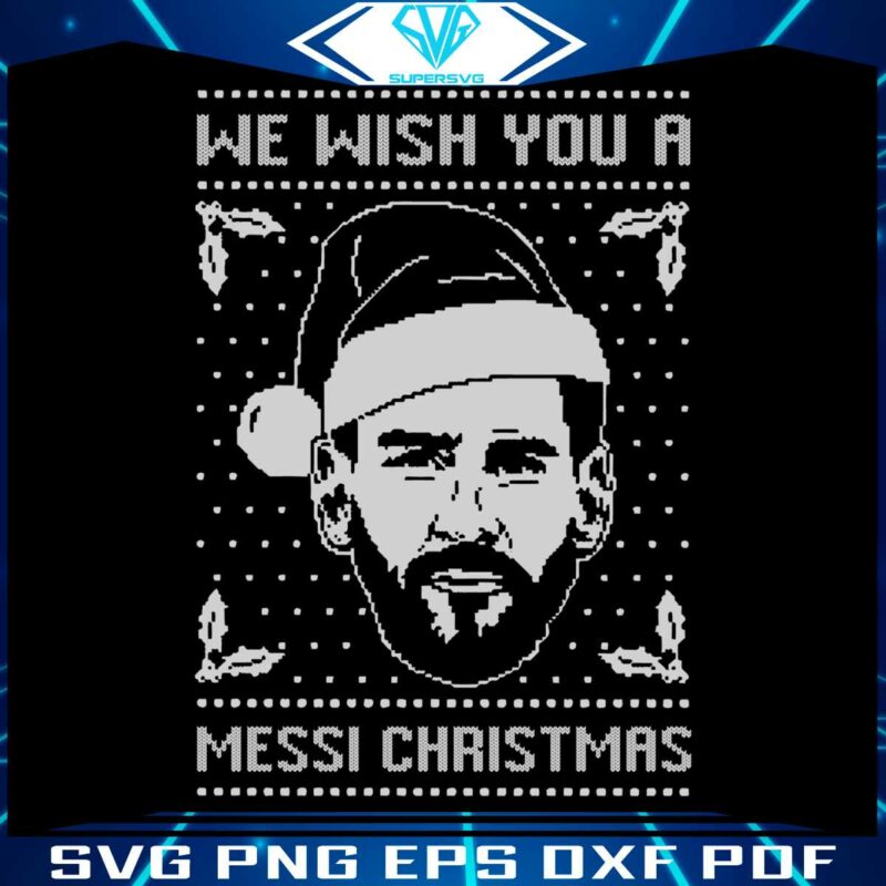 we-wish-you-a-messi-christmas-svg