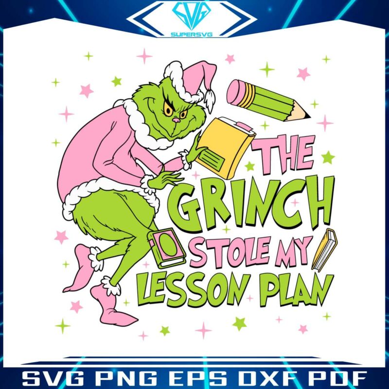 the-grinch-stole-my-lesson-plans-funny-christmas-svg