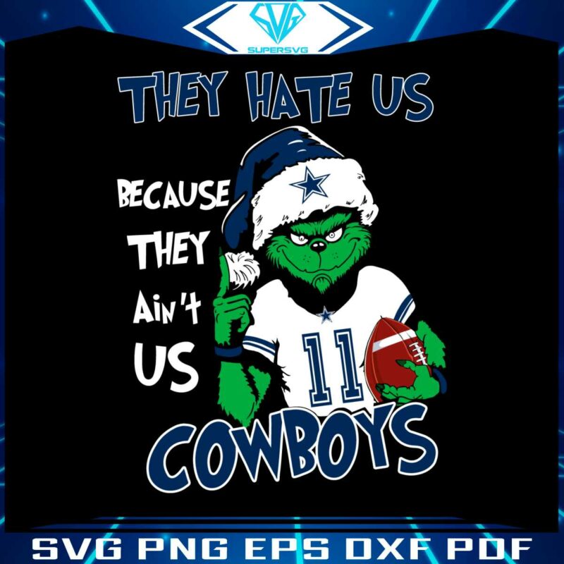 grinch-they-hate-us-because-they-aint-us-cowboys-svg