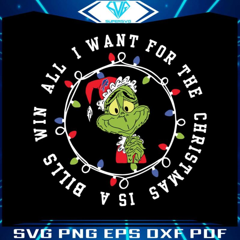 funny-grinch-all-i-want-for-the-christmas-is-a-bills-win-svg