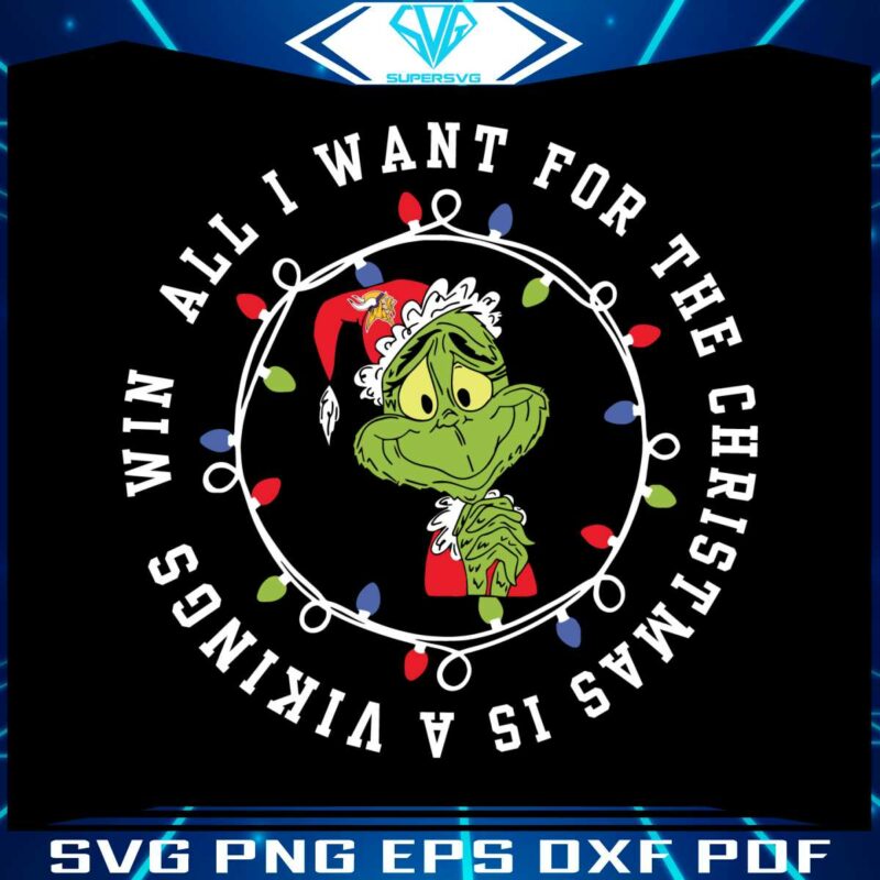 funny-grinch-all-i-want-for-the-christmas-is-a-vikings-win-svg