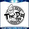 vintage-grinch-have-the-day-you-deserve-svg