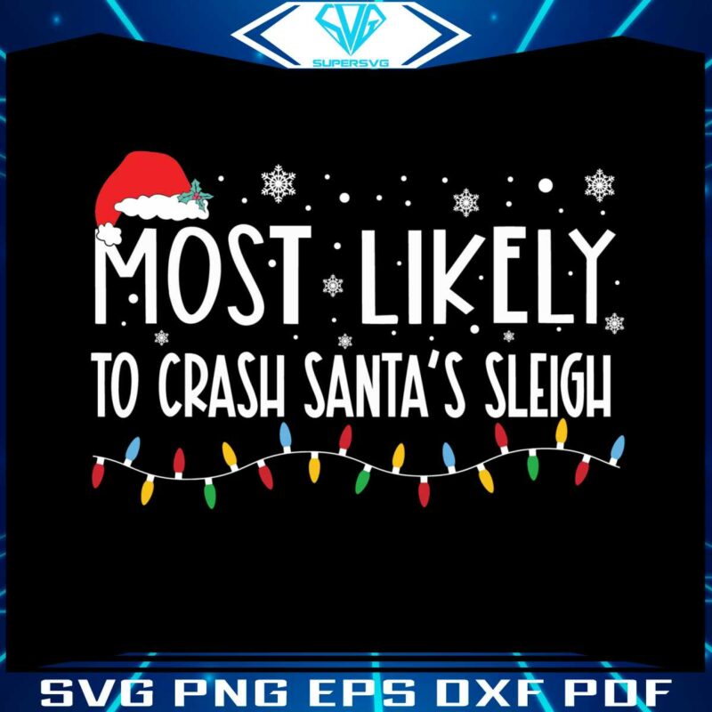most-likely-to-crash-santas-sleigh-svg