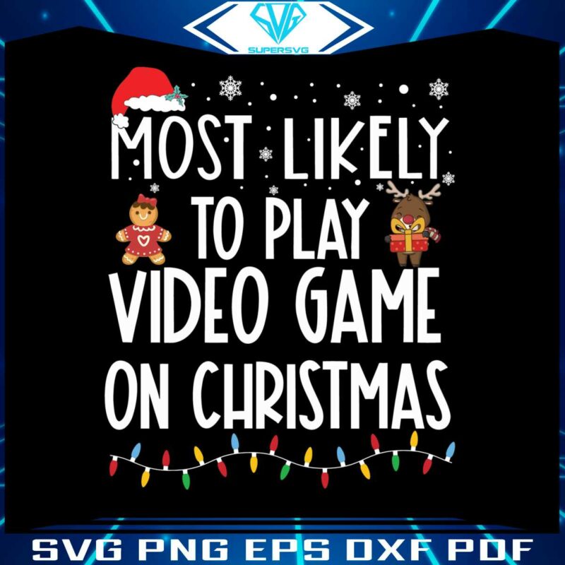 most-likely-to-play-video-game-on-christmas-svg