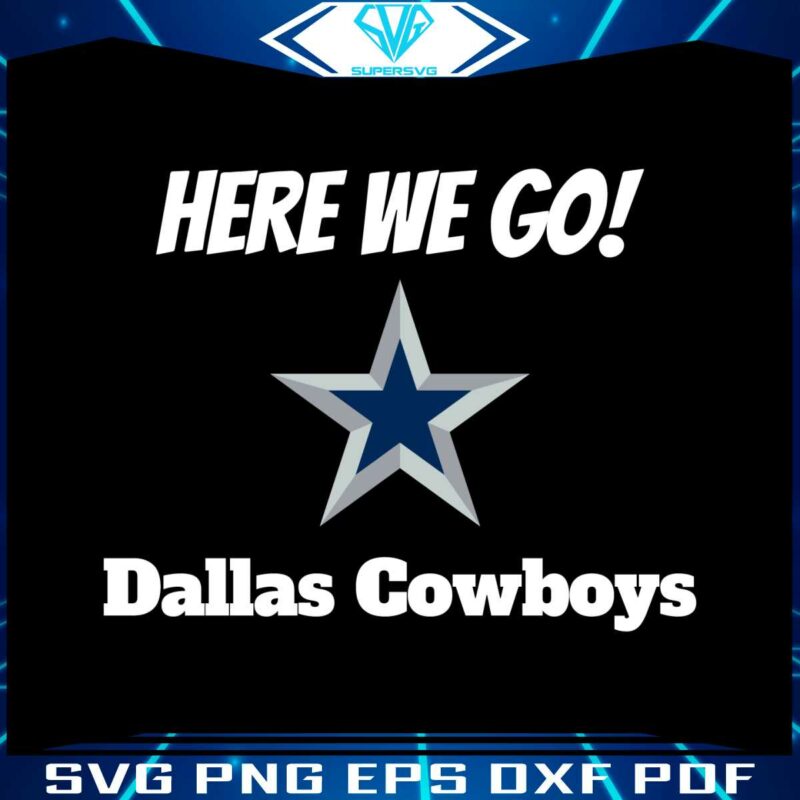 here-we-go-dallas-cowboys-football-svg